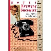 Notes Krystyny Gucewicz czyli Fołtyn w śmietanie
