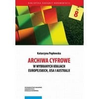 Archiwa cyfrowe w wybranych krajach europejskich, USA i Australii
