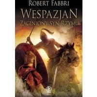 Wespazjan. Zaginiony syn Rzymu