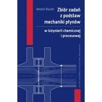 Zbiór zadań z podstaw mechaniki płynów w inżynierii chemicznej i procesowej