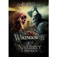 Wikingowie. Najeźdźcy z Północy
