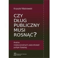 Czy dług publiczny musi rosnąć?
