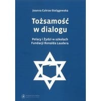 Tożsamość w dialogu. Polacy i Żydzi w szkołach Fundacji Ronalda Laudera