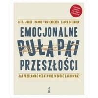 EMOCJONALNE PUŁAPKI PRZESZŁOŚCI