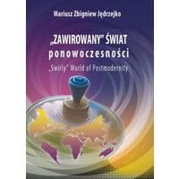 Zawirowany świat ponowoczesności