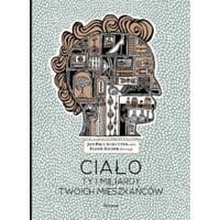 Ciało Ty i miliardy twoich mieszkańców