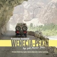 Wenecja-Pekin. Być jak Marco Polo