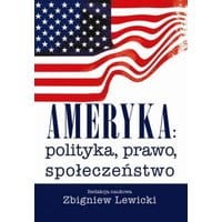 Ameryka: polityka, prawo, społeczeństwo. Wydanie II