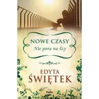 Nowe czasy. Nie pora na łzy