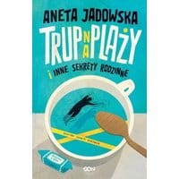 Trup na plaży i inne sekrety rodzinne