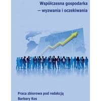 Współczesna gospodarka - wyzwania i oczekiwania