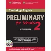 Cambridge English Preliminary for Schools 2 Authentic examination papers with answers + 2CD