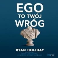 Ego to Twój wróg