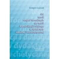Od teorii stopni formalnych do teorii komunikacji i dialogu w dydaktyce szkolnej i katechetycznej