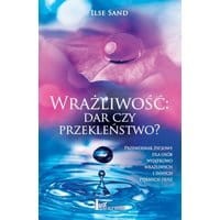 Wrażliwość dar czy przekleństwo?