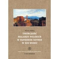 Twórczość malarzy polskich w papieskim Rzymie w XIX wieku