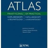 Atlas praktycznej kapilaroskopii w reumatologii
