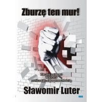 Zburzę ten mur