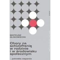 Chory na schizofrenię w rodzinie i w środowisku społecznym