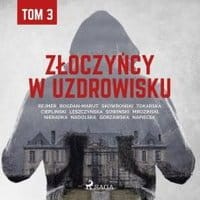 Złoczyńcy w uzdrowisku - tom 3