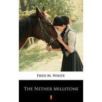 The Nether Millstone