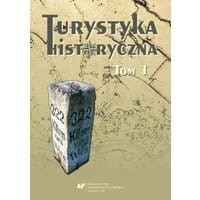 Turystyka historyczna T. 1