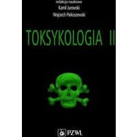 Toksykologia. TOM 2. Toksykologia szczegółowa i stosowana
