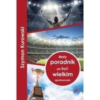 Mały poradnik jak być wielkim sportowcem