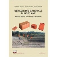 Ceramiczne materiały budowlane. Metody badań surowców i wyrobów.