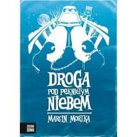 Droga pod pękniętym niebem