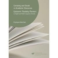 Certainty and doubt in academic discourse: Epistemic modality markers in English and Polish linguistics articles