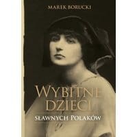 Wybitne dzieci sławnych Polaków