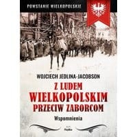 Z ludem wielkopolskim przeciw zaborcom
