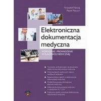 Elektroniczna dokumentacja medyczna. Wdrożenie i prowadzenie w placówce medycznej.
