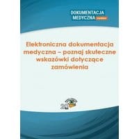 Elektroniczna dokumentacja medyczna – poznaj skuteczne wskazówki dotyczące zamówienia