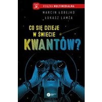 Co się dzieje w świecie kwantów?