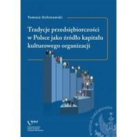 Tradycje przedsiębiorczości w Polsce jako źródło kapitału kulturowego organizacji