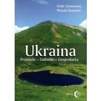 Ukraina. Przyroda- Ludność- Gospodarka