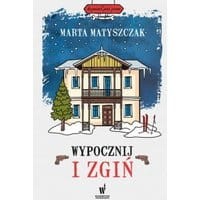 Wypocznij i zgiń