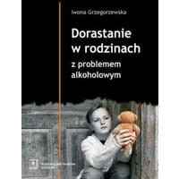 Dorastanie w rodzinach z problemem alkoholowym