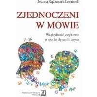 Zjednoczeni w mowie. Względność językowa w ujęciu dynamicznym