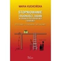 Stopniowanie trudności zadań w edukacji przedszkolnej i szkolnej