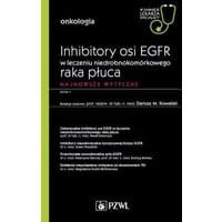 W gabinecie lekarza specjalisty. Onkologia. Inhibitory osi EGFR w leczeniu niedrobnokomórkowego raka płuca