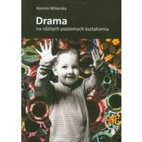Drama na różnych poziomach kształcenia