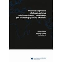 Wyzwania i zagrożenia dla bezpieczeństwa międzynarodowego i narodowego pod koniec drugiej dekady XXI wieku
