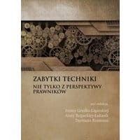 Zabytki techniki - nie tylko z perspektywy prawników