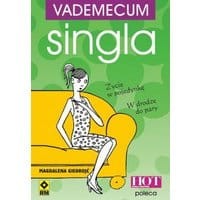 Vademecum singla. Jak być singlem i nie zwariować?