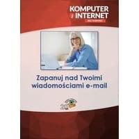 Zapanuj nad Twoimi wiadomościami e-mail
