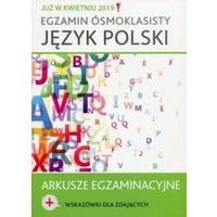 Arkusze pokazowe + wskazówki dla zdających. Język polski