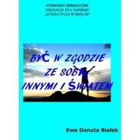Być w zgodzie ze sobą, innymi i światem